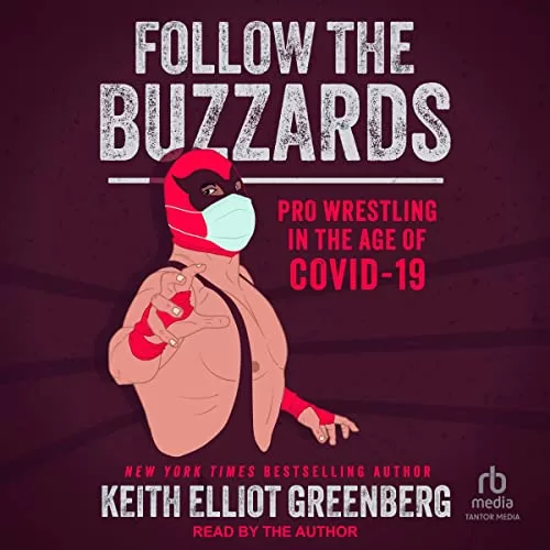 Follow the Buzzards By Keith Elliot Greenberg